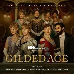 Harry Gregson-Williams - The Gilded Age: Season 2 (2023)