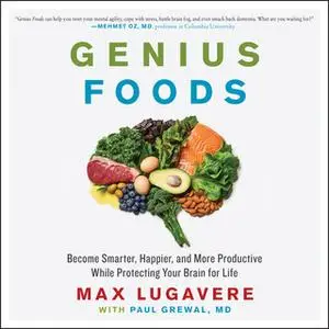«Genius Foods» by Max Lugavere,Paul Grewal (M.D.)