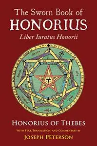 The Sworn Book of Honorius: Liber Iuratus Honorii