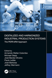 Digitalized and Harmonized Industrial Production Systems : The PERFoRM Approach