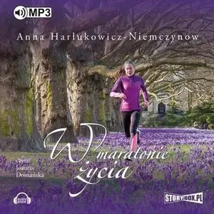 «W maratonie życia» by Anna Harłukowicz-Niemczynow