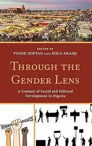 Through the Gender Lens: A Century of Social and Political Development in Nigeria