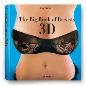 The Big Book of Breasts 3D: The Modern Age of Touchable Curves
