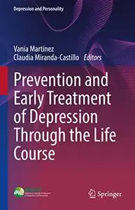 Prevention and Early Treatment of Depression Through the Life Course