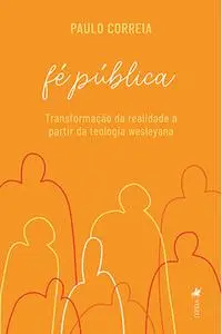 «Fé Pública» by Paulo Correia