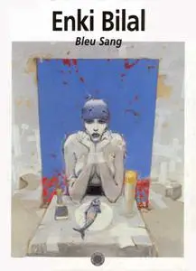 Bleu Sang, Enki Bilal