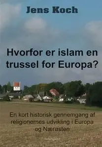 «Hvorfor er islam en trussel for Europa?» by Jens Koch