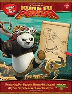 Learn to Draw DreamWorks Animation's Kung Fu Panda: Featuring Po, Tigress, Master Shifu, and all your favorite new characters