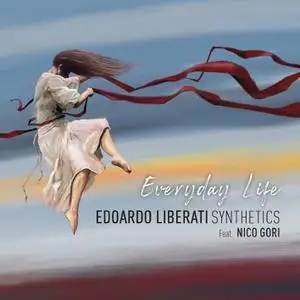 Edoardo Liberati - Everyday Life (Synthetics) (2022) [Official Digital Download 24/96]