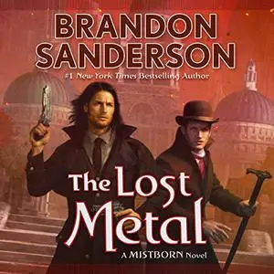 The Lost Metal: A Mistborn Novel [Audiobook]