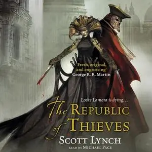 «The Republic of Thieves» by Scott Lynch