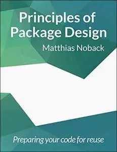 Principles of Package Design: Preparing your code for reuse