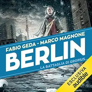 «La battaglia di Gropius» by Fabio Geda, Marco Magnone
