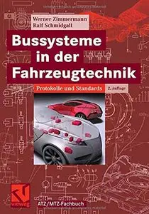 Bussysteme in der Fahrzeugtechnik: Protokolle und Standards, 2. Auflage (ATZ/MTZ-Fachbuch)
