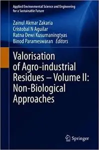 Valorisation of Agro-industrial Residues – Volume II: Non-Biological Approaches