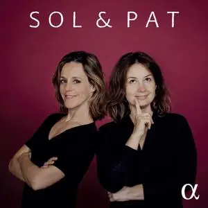 Patricia Kopatchinskaja, Sol Gabetta - Sol & Pat (2021)