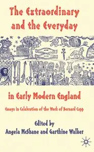 The Extraordinary and the Everyday in Early Modern England