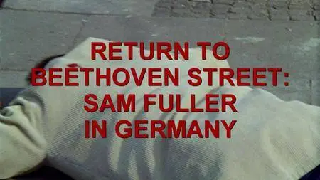 Return to Beethoven Street: Sam Fuller in Germany (2016)