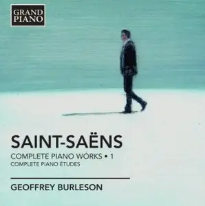 Saint-Saens - Piano Works (Complete), Vol. 1 (Burleson)