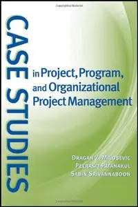 Case Studies in Project, Program, and Organizational Project Management (repost)