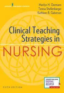 Clinical Teaching Strategies in Nursing, Fifth Edition