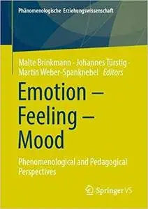 Emotion – Feeling – Mood