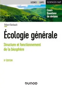 Robert Barbault, "Écologie générale : Structure et fonctionnement de la biosphère", 6e éd.