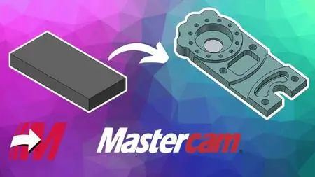 Mastercam - 3 Axis CNC Programming Guide