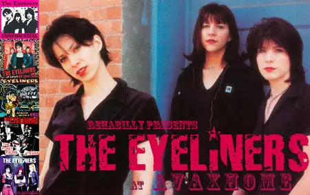 The Eyeliners: Party Til The Break Of Dawn (1995-2005) [Complete CDgraphy] RESTORED