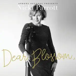 Nicki Parrott - Dear Blossom (2017)
