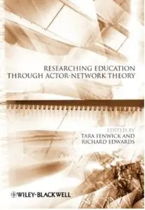 Researching Education Through Actor-Network Theory