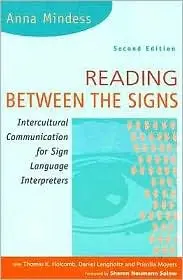 Reading Between the Signs: Intercultural Communication for Sign Language Interpreters 2nd Edition