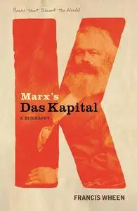 «Marx's Das Kapital» by Francis Wheen