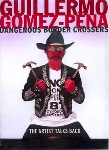 Dangerous Border Crossers: The Artist Talks Back (repost)