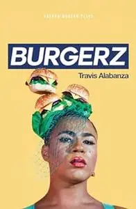 Burgerz (Oberon Modern Plays)