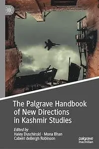 The Palgrave Handbook of New Directions in Kashmir Studies