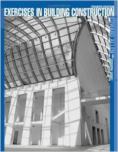 Exercises in Building Construction: Materials and Methods by Edward Allen