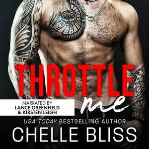 «Throttle Me» by Chelle Bliss