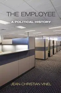 The Employee: A Political History (Repost)