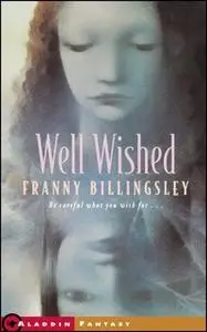«Well Wished» by Franny Billingsley