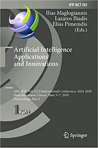 Artificial Intelligence Applications and Innovations: 16th IFIP WG 12.5 International Conference, AIAI 2020, Neos Marmar