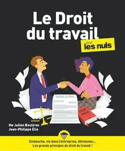 Julien Boutiron, Jean-Philippe Elie, "Le droit du travail pour les Nuls", 5è éd.