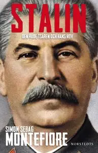 «Stalin - Den röde tsaren och hans hov» by Simon Sebag Montefiore