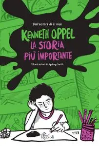 Kenneth Oppel - La storia più importante