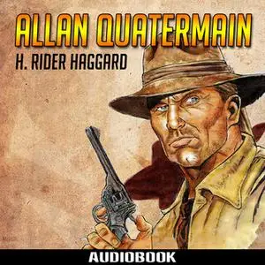 «Allan Quatermain» by H. Rider Haggard