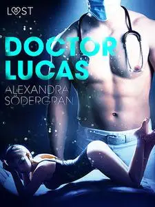 «Doctor Lucas – Erotic Short Story» by Alexandra Södergran