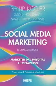 AA.VV. - Social media marketing. Marketer dal phygital al metaverso