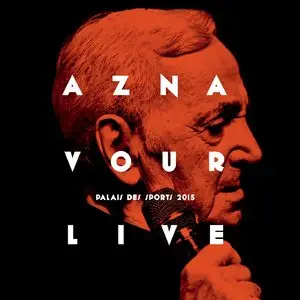 Charles Aznavour - Aznavour Live: Palais Des Sports 2015 (2015)