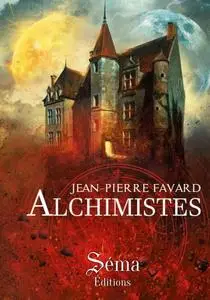 Jean-Pierre Favard, "Alchimistes"