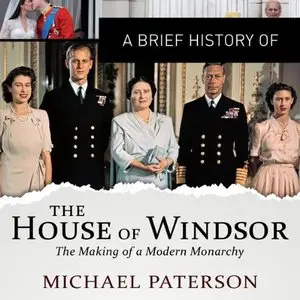 A Brief History of the House of Windsor (Audiobook)